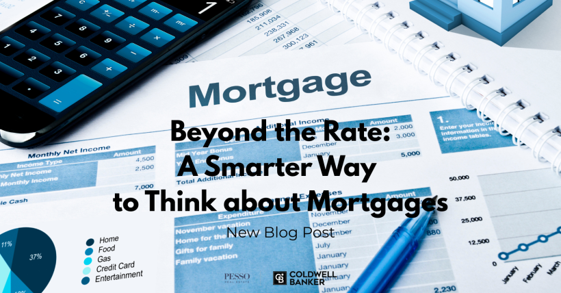 Beyond the rate. A smarter way to think about mortgages
